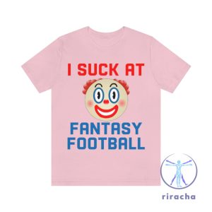 Clown I Suck At Fantasy Football Shirt I Suck At Fantasy Football Shirt riracha 3