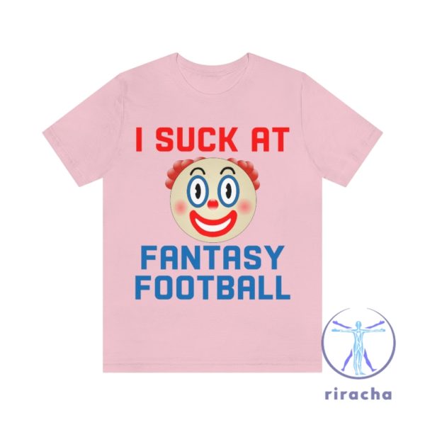 Clown I Suck At Fantasy Football Shirt I Suck At Fantasy Football Shirt riracha 3