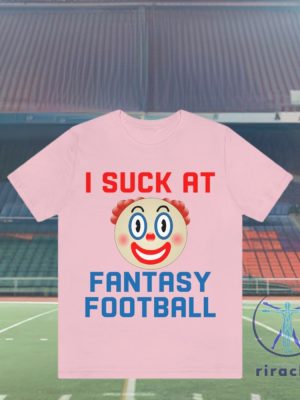 Clown I Suck At Fantasy Football Shirt I Suck At Fantasy Football Shirt riracha 5