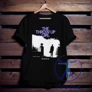 The Throw Up Girl She Throws Up S T Shirt riracha 5