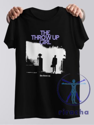 The Throw Up Girl She Throws Up S T Shirt riracha 6