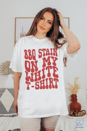 Bbq Stain On My White Tshirt 90S Country Shirt Bachelorette Shirts Bbq Stain On My White T Shirt riracha 3