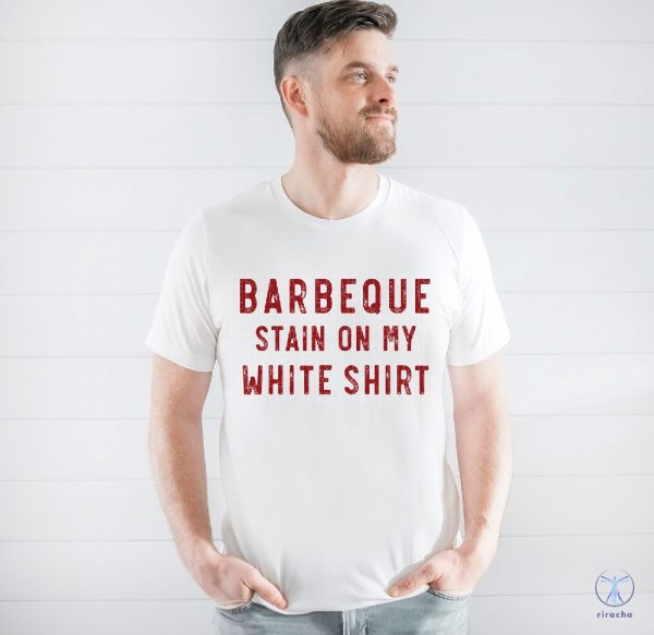 Barbeque Stain On My White T Shirt Bbq Stain On My White T Shirt Lyrics riracha 1