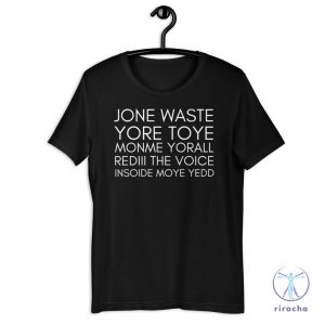 Jone Waste Yore Toye Shirt Jone Waste Yore Toye Monme Shirt riracha 4