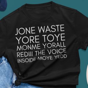 Jone Waste Yore Toye Shirt Jone Waste Yore Toye Monme Shirt riracha 6