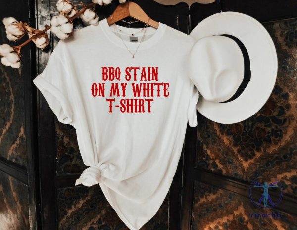 Bbq Stain On My White T Shirt Tim Mcgraw Shirt Something Like That Shirt Bbq Stain On My White T Shirt Lyrics riracha 1