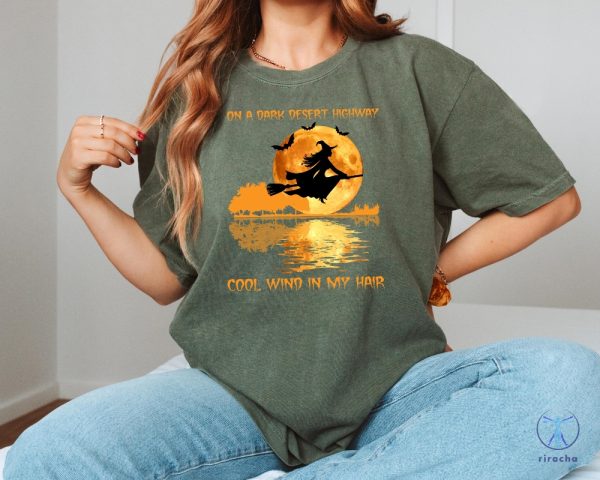 Halloween On A Dark Desert Highway Cool Wind In My Hair Shirts On A Dark Desert Highway Shirt riracha 2