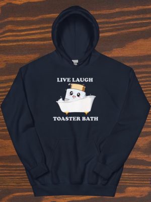 Live Laugh Toaster Bath Meme Shirt Funny Saying Shirts Sarcastic Tee Live Laugh Toaster Bath Shirt riracha 2