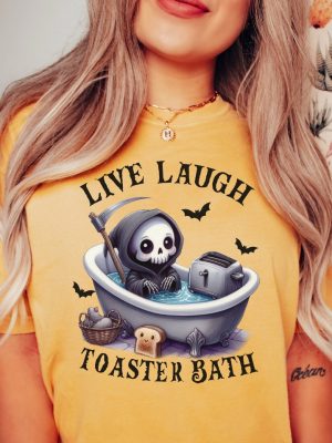 Live Laugh Toaster Bath Shirt Toaster Bath Shirt Toaster Bath Tee Live Laugh Toaster Bath Shirt riracha 5