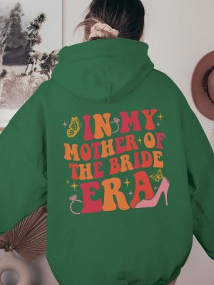 Mother Of The Bride Shirt In My Mother Of The Bride Era Shirt Bachelorette Shirts For Mom Mother Of The Bride Shirt riracha 3