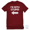 Im With Stupid Left Shirt Im With Stupid Shirt riracha 1