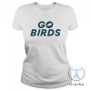 Philadelphia Eagles Go Birds Shirt Go Birds Shirt riracha 2