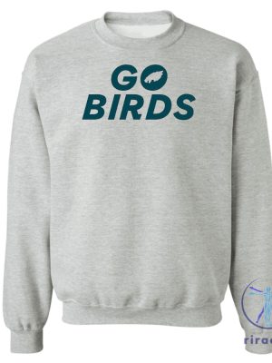 Go Birds Philadelphia Eagles Shirt Go Birds Shirt riracha 3