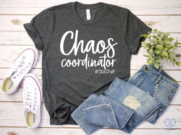 Funny Teacher Gift Teacher T Shirt Teacher Life Tees Chaos Coordinator Shirt riracha 1