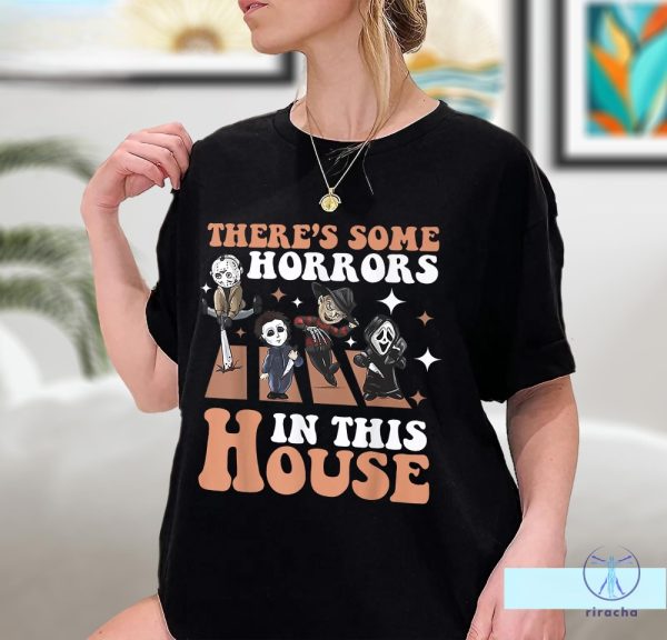 Theres Some Horrors In This House Shirt Funny Halloween Sweatshirt Spooky Season Halloween riracha 2