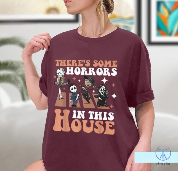 Theres Some Horrors In This House Shirt Funny Halloween Sweatshirt Spooky Season Halloween riracha 4