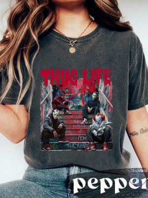 Thug Life Horror Movie Shirt Movie Killer Shirt Horror Characters Halloween Shirt riracha 4