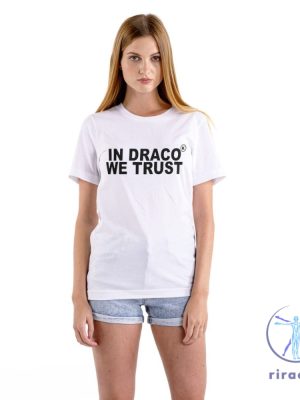 In Draco We Trust T Shirt In Draco We Trust Shirt riracha 2