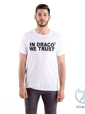 In Draco We Trust T Shirt In Draco We Trust Shirt riracha 3