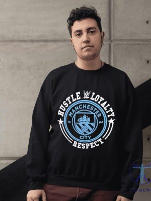 John Cena Wwe Manchester City 1894 Hustle Loyalty Respect Logo Shirt John Cena Hustle Loyalty Respect Shirt riracha 2