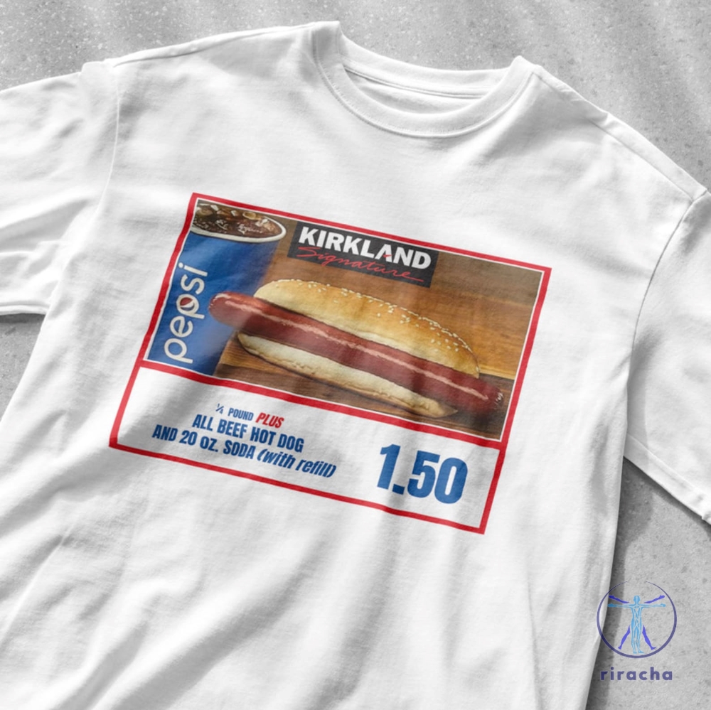 Costco Hotdog If You Raise The Price Of The Hotdog Quote T Shirt Costco Hot Dog Shirt