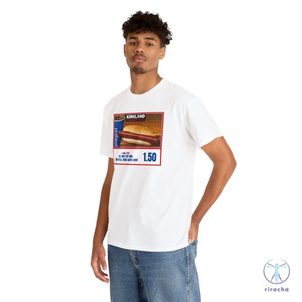 Costco Hotdog If You Raise The Price Of The Hotdog Quote T Shirt Costco Hot Dog Shirt riracha 8