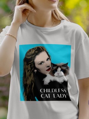 Taylor Swift Childless Cat Lady Shirt Taylor Swift Childless Cat Lady Childless Cat Lady Shirt Childless Cat Lady T Shirt riracha 2