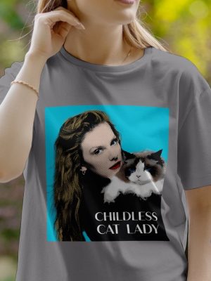 Taylor Swift Childless Cat Lady Shirt Taylor Swift Childless Cat Lady Childless Cat Lady Shirt Childless Cat Lady T Shirt riracha 3