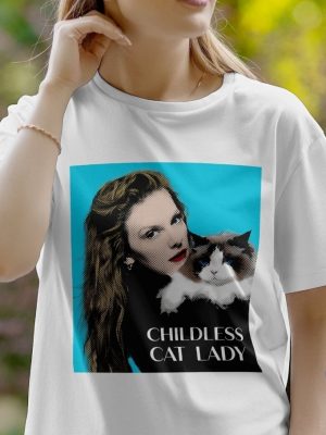 Taylor Swift Childless Cat Lady Shirt Taylor Swift Childless Cat Lady Childless Cat Lady Shirt Childless Cat Lady T Shirt riracha 5