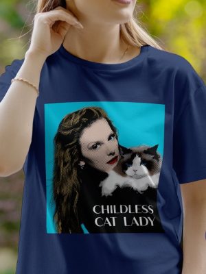 Taylor Swift Childless Cat Lady Shirt Taylor Swift Childless Cat Lady Childless Cat Lady Shirt Childless Cat Lady T Shirt riracha 7