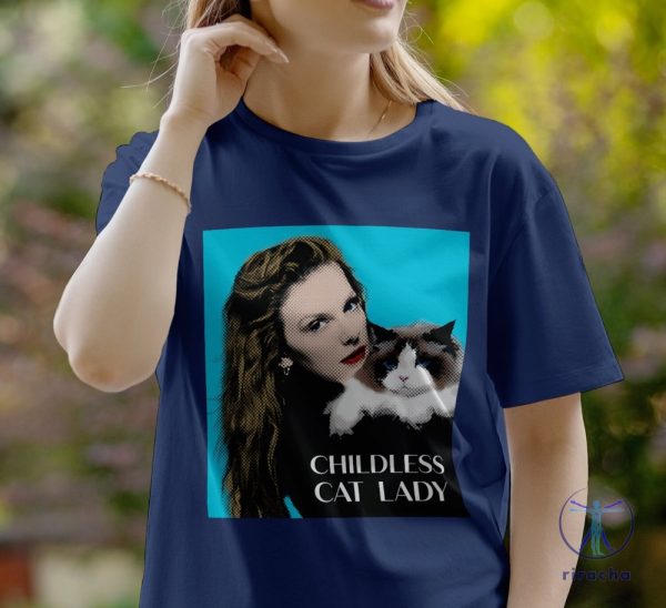 Taylor Swift Childless Cat Lady Shirt Taylor Swift Childless Cat Lady Childless Cat Lady Shirt Childless Cat Lady T Shirt riracha 7