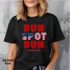 Run Spot Run Shirt Run Spot Run Meme Trump Debate Harris Trump Debate Theyre Eating The Dogs riracha 3