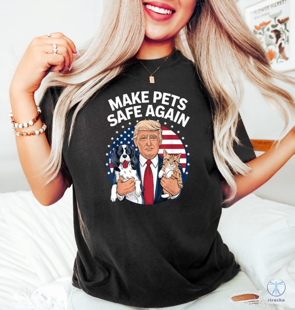 Make Pets Safe Again Trump Shirt Cats For Trump Shirt Donald Trump 2024 Tshirt Trump Vance Election Rally riracha 1