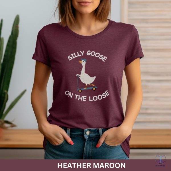 Silly Goose Shirt Silly Goose On The Loose Tshirt Goose Shirt For Women Men Silly Goose On The Loose Shirt riracha 1