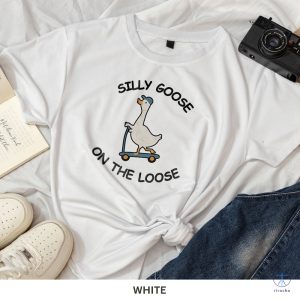 Silly Goose Shirt Silly Goose On The Loose Tshirt Goose Shirt For Women Men Silly Goose On The Loose Shirt riracha 2