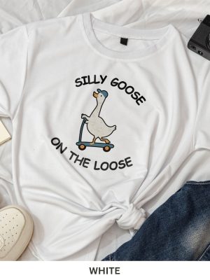 Silly Goose Shirt Silly Goose On The Loose Tshirt Goose Shirt For Women Men Silly Goose On The Loose Shirt riracha 2