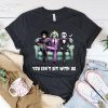 You Cant Sit With Us Halloween T Shirt Horror Movie Shirt Halloween Season Shirt You Cant Sit With Us Shirt riracha 1