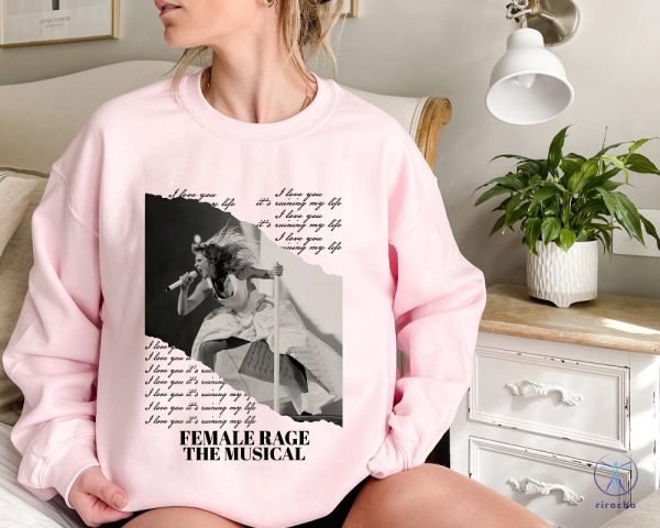 Taylor Swift Female Rage The Musical Cute Sweatshirt Eras Merch Fan Shirt Gift For Her Shirt riracha 1