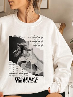 Taylor Swift Female Rage The Musical Cute Sweatshirt Eras Merch Fan Shirt Gift For Her Shirt riracha 2