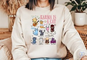 Karma Is A Cat Sweatshirt Me And Karma Cat Lover Tshirt Cat Tee Midnights Cat Tshirt Karma Is A Cat Shirt riracha 2