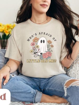 Whos Afraid Of Little Old Me Shirt Ttpd Shirt Swift Ghost Shirt Ttpd Funny Shirt Swift Spooky Shirt riracha 3