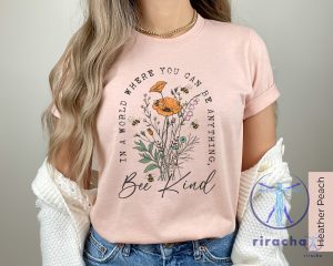 Bee Kind Shirt Wildflowers T Shirt Women Floral Tee Be Kind Back Print Aesthetic Flower Shirt riracha 3 2