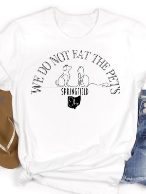 We Do Not Eat Pets Debate Ohio Shirt Come On Kamala T Shirt Trump Pets Shirt Springfield Ohio Shirt riracha 3