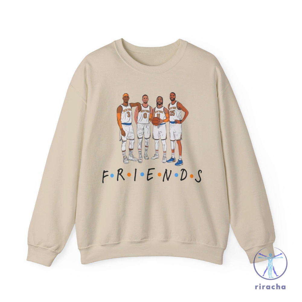 Friends New York Knicks Crewneck Sweatshirt Jalen Brunson Shirt Mikal Bridges Shirt Josh Hart Shirt