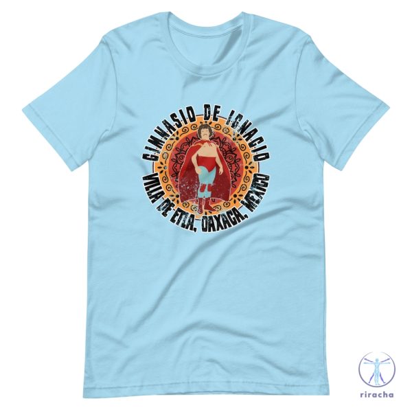 Gimnasio De Ignacio T Shirt Nacho Libre Luchador Oaxaca Mexico Lucha Nacho Libre Blue Shirt riracha 3