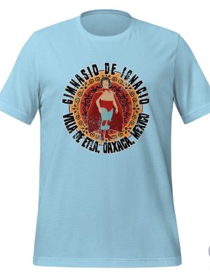 Gimnasio De Ignacio T Shirt Nacho Libre Luchador Oaxaca Mexico Lucha Nacho Libre Blue Shirt riracha 4