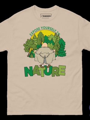 Expose Yourself To Nature Shirt Expose Yourself To Nature Sweatshirt Expose Yourself To Nature Hoodie riracha 2