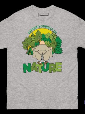 Expose Yourself To Nature Shirt Expose Yourself To Nature Sweatshirt Expose Yourself To Nature Hoodie riracha 3