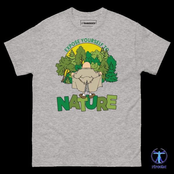 Expose Yourself To Nature Shirt Expose Yourself To Nature Sweatshirt Expose Yourself To Nature Hoodie riracha 3