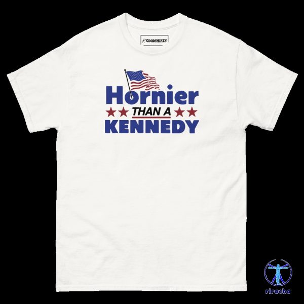 Hornier Than A Kennedy Shirt Hornier Than A Kennedy Hoodie Hornier Than A Kennedy Sweatshirt riracha 2